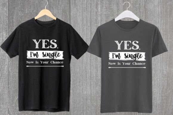 Download Yes I'm Single Valentine POD Design - Valentine pod design Collection